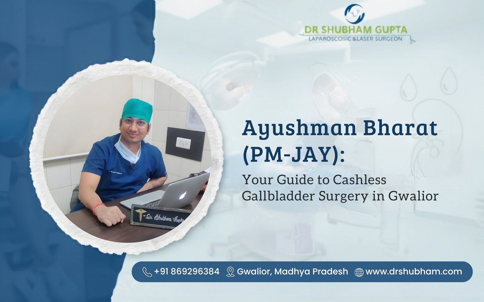 Ayushman Bharat (PM-JAY): Your Guide to Cashless Gallbladder Surgery in Gwalior