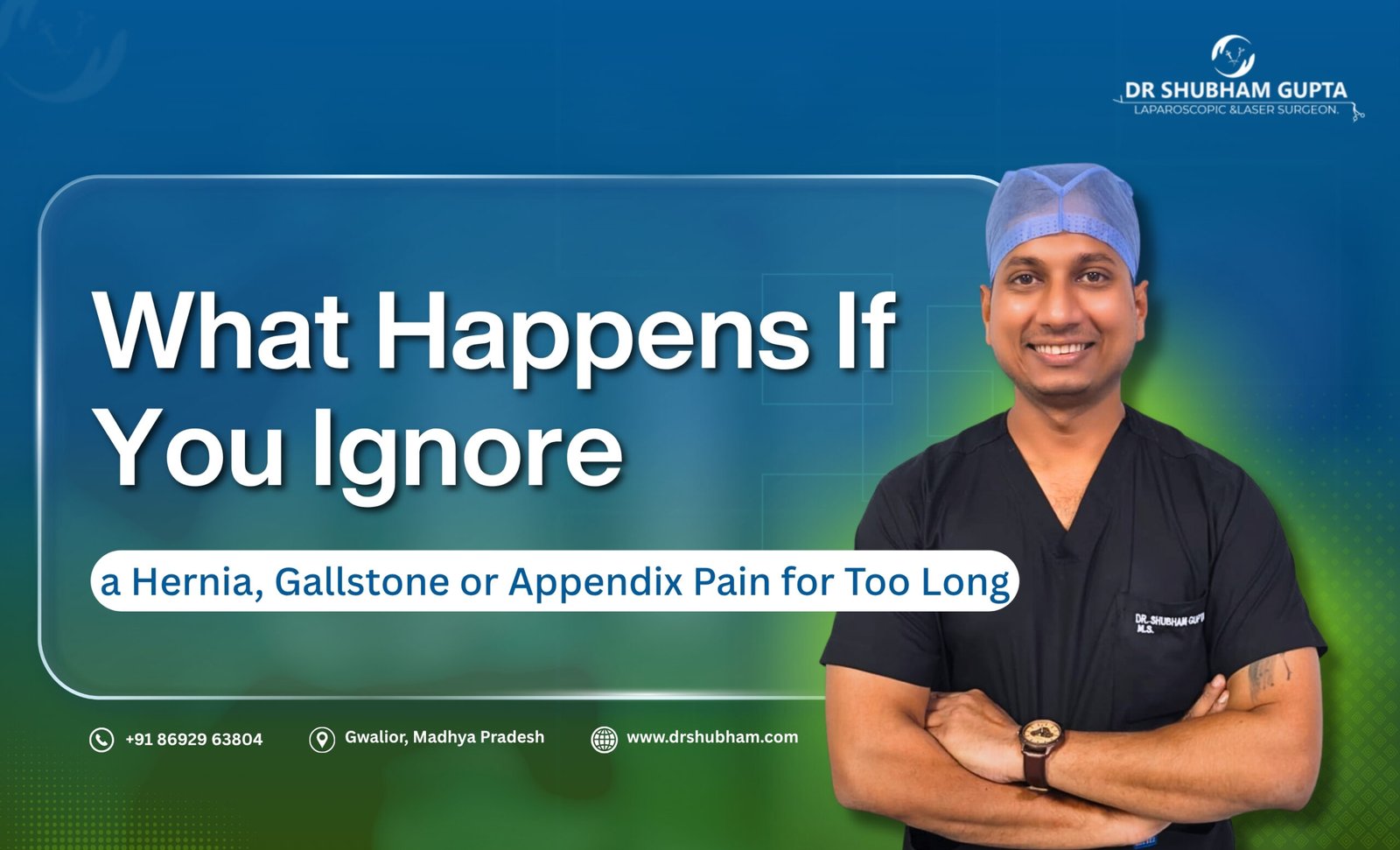 What Happens If You Ignore a Hernia, Gallstone or Appendix Pain for Too Long?