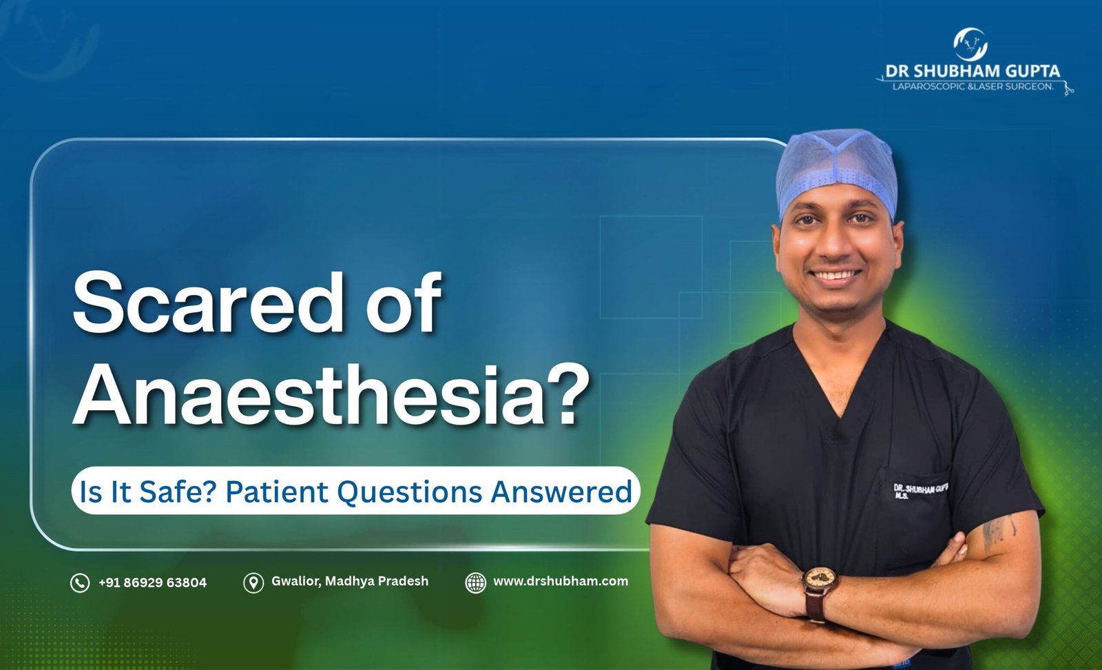 Scared of Anaesthesia? Is It Safe? Patient Questions Answered
